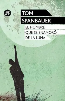 El Hombre que se Enamoro de la Luna