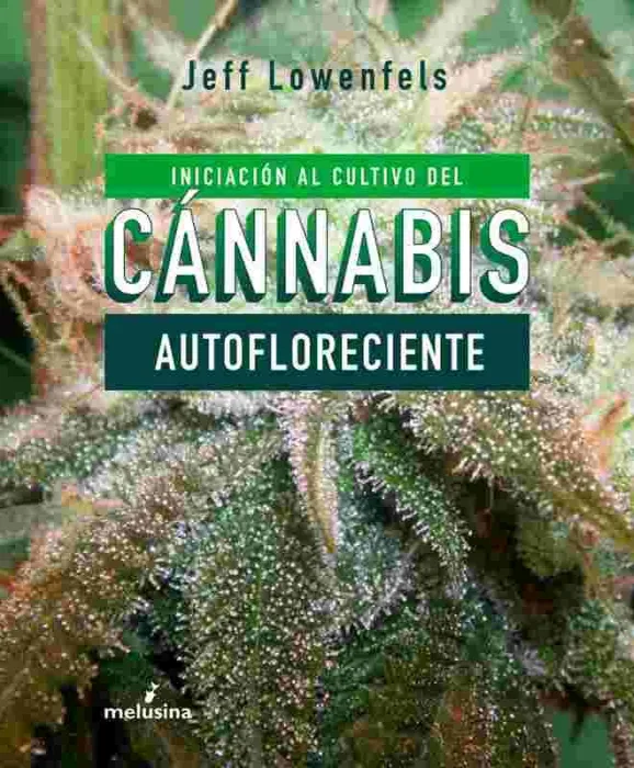 Iniciacion Al Cultivo de Cannabis Autofloreciente