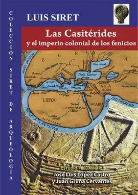 Las Casiteridas y el Imperio Colonial de los Fenicios.