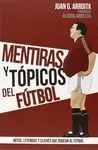 Mentiras y Tópicos del Fútbol