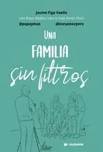 Una Familia sin Filtros