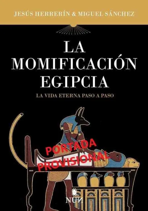 Momificación Egipcia, la