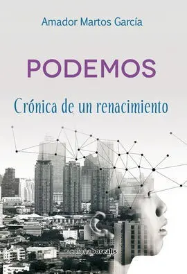Podemos. Crónica de un Renacimiento