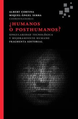 Humanos o Posthumanos ?