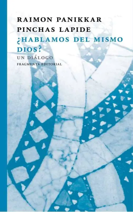 ¿Hablamos del Mismo Dios?