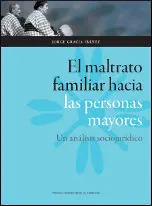 El Maltrato Familiar Hacia las Personas Mayores