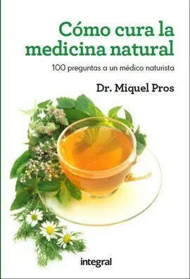 Cómo Cura la Medicina Natural