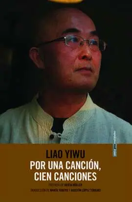 Por una Canción, Cien Canciones. Liao Yiwu