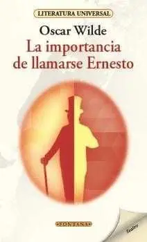 La Importancia de Llamarse Ernesto