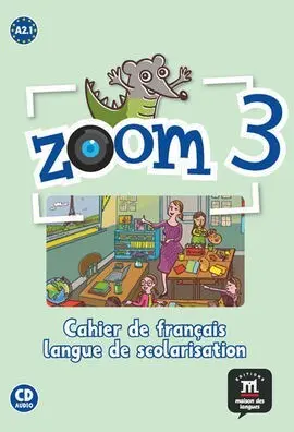 Zoom 3 - Cuaderno de Francés Idioma de Escolarización + Cd