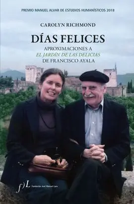 Días Felices. Aproximaciones a 'El Jardín de las Delicias' de Francisco Ayala