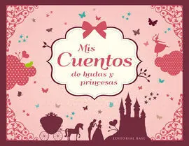 Mis Cuentos de Hadas y Princesas