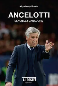 Ancelotti. Sencillez Ganadora