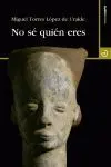 No sé Quién Eres