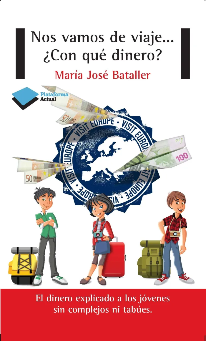 Nos Vamos de Viaje... ¿Con qué Dinero?