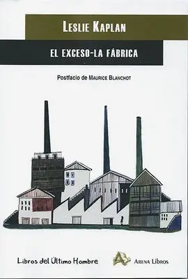 El Exceso ; la Fábrica