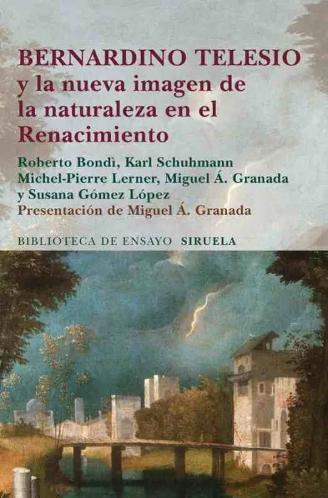 Bernardino Telesio y la Nueva Imagen de la Naturaleza en el Renacimiento