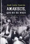 Amanece, que no Es Poco