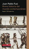 Breve Historia del Mundo Contemporáneo. Desde 1776 Hasta Hoy