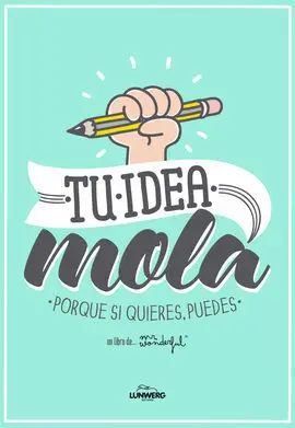 Tu Idea Mola