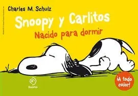 Snoopy y Carlitos 5 Nacido para Dormir