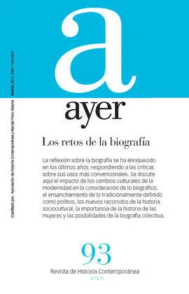 Ayer 93 los Retos de la Biografía