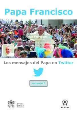 Los Mensajes del Papa en Twitter, Vol. 5