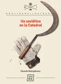 Un Soviético en la Catedral