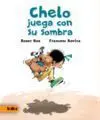 Chelo Juega con la Sombra