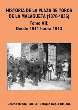 Tomo Vii Historia de la Plaza de Toros de la Malagueta (1876-1936)