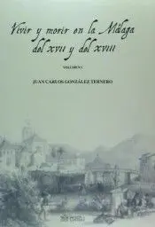 Vivir y Morir en la Málaga del Xvii y del Xviii
