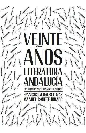 Veinte Años de Literatura en Andalucía. Los Premios Andalucía de la Crítica