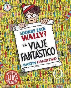 ¿Dónde está Wally? el Viaje Fantástico (Colección ¿Dónde está Wally?)