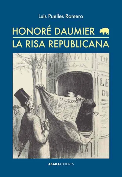 Honoré Daumier. La Risa Republicana