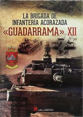 La Brigada de Infantera Acorazada <<Guadarrama>>Xii