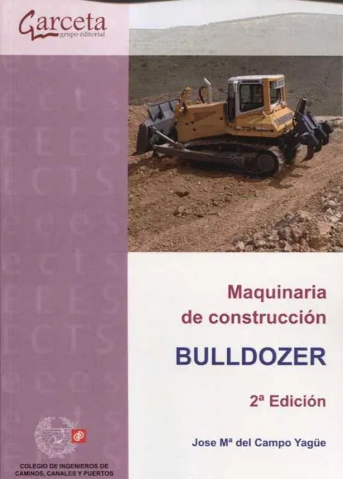 Maquinaria de Construccion Bulldozer (2ª Edicion)