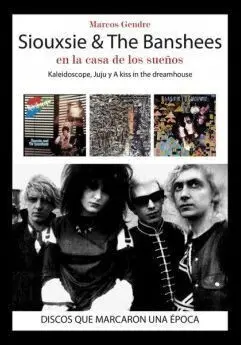 Siouxsie & The Banshees: en la Casa de los Sueños