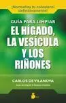 Guia para Limpiar el Higado, la Vesicula y los Riñones