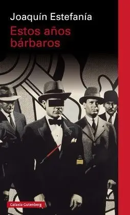 Estos Años Bárbaros