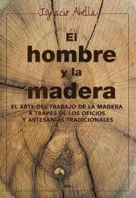 El Hombre y la Madera