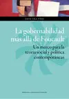 La Gobernabilidad Mas Alla de Foucault