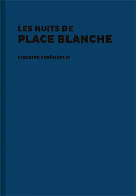 Nuits de Place Blanche, les