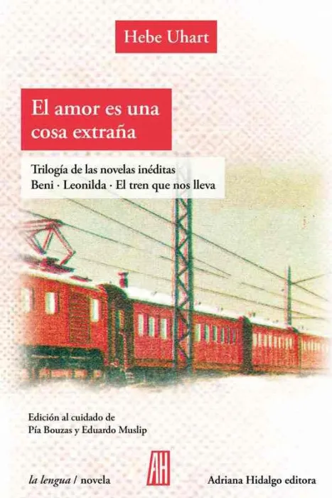 El Amor Es una Cosa Extraña. Tres Libros Inéditos.