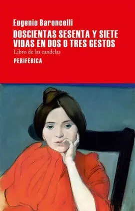 Doscientas Sesenta y Siete Vidas en Dos o Tres Gestos