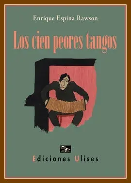 Los Cien Peores Tangos