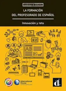 La Formación del Profesorado de Español. Innovación y Reto