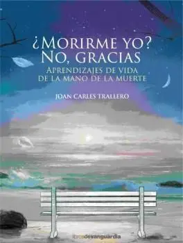 ¿Morirme Yo? No, Gracias
