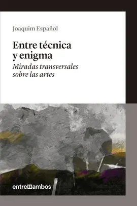 Entre Técnica y Enigma