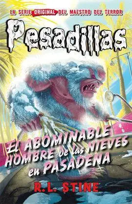 Pesadillas 13 el Abominable Hombre de las Nieves en Pasadena