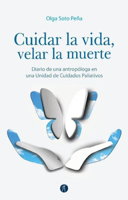 Cuidar la Vida, Velar la Muerte